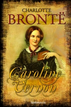 Charlotte Bront - Charlotte Bront - Caroline Vernon