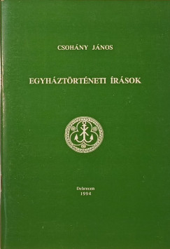 Csohány János - Egyháztörténeti írások (dedikált)