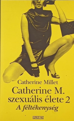 Catherine Millet - Catherine M. szexulis lete 2