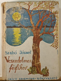 Szab� J�zsef - Veszedelmes f�rfikor