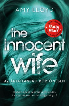 Amy Lloyd - The Innocent Wife - Az rtatlansg brtnben