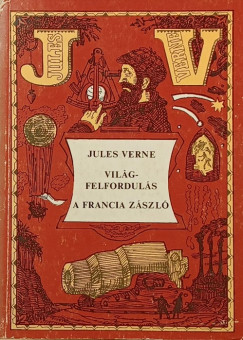 Jules Verne - Világfelfordulás - A francia zászló