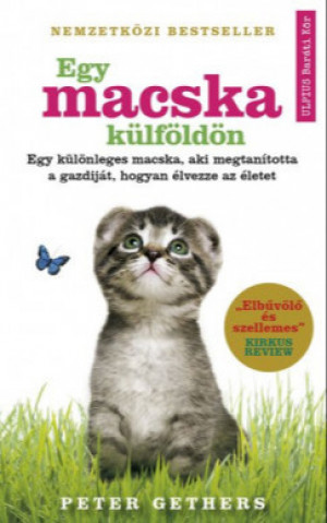 Peter Gethers - Egy macska k�lf�ld�n