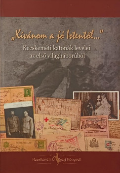 Péterné Fehér Mária   (Szerk.) - "Kívánom a jó Istentől..."