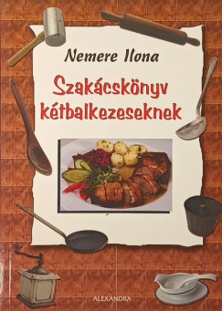 Nemere Ilona - Szak�csk�ny k�tbalkezeseknek