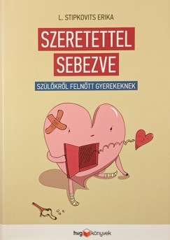 L. Stipkovits Erika - Szeretettel sebezve