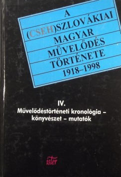 Dr. Tth Lszl   (Szerk.) - A (cseh)szlovkiai magyar mvelds trtnete 1918-1998