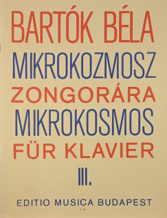 Bart�k B�la - Mikrokozmosz zongor�ra - Mikrokosmos f�r Klavier III.