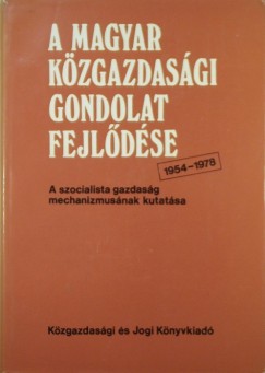 Szamuely Lszl   (Vl.) - A magyar kzgazdasgi gondolat fejldse 1954-1978