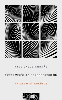 Kiss Lajos Andrs - rtelmisg az ezredforduln