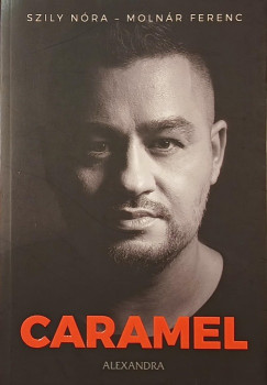 Molnr Ferenc "Caramel" - Szily Nra - Caramel