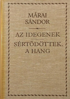 Márai Sándor - Az idegenek - Sértődöttek. A hang