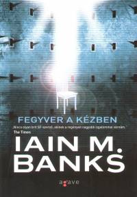 Iain M. Banks - Fegyver a kzben