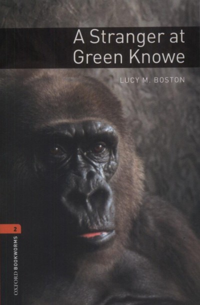 Lucy M. Boston - A Stranger at Green Knowe