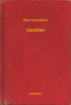 Eliza Orzeszkowa - Cnotliwi