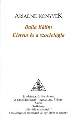 Balla Blint - Kerekes Gyrgy   (Szerk.) - letem s a szociolgia
