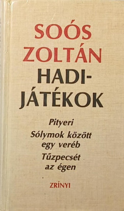 Soós Zoltán - Hadijátékok - dedikált