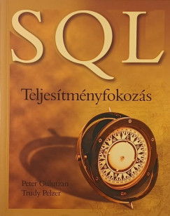 Peter Gulutzan - Trudy Pelzer - SQL teljesítményfokozás