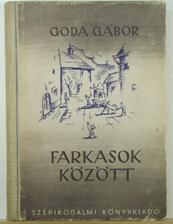 Goda Gbor - Farkas a farkasok kztt