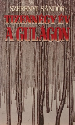 Szernyi Sndor - Tizenngy v a Gulgon