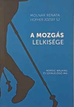 Hofher Jzsef Sj - Molnr Renta - A mozgs lelkisge