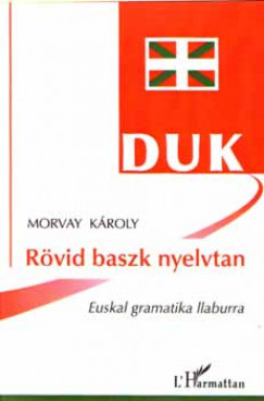 Morvay Kroly - Rvid baszk nyelvtan