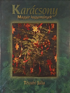 T�szab� J�lia - Kar�csony - Magyar hagyom�nyok