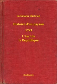 Erckmann-Chatrian - Histoire d'un paysan - 1793 - L'An I de la R�publique