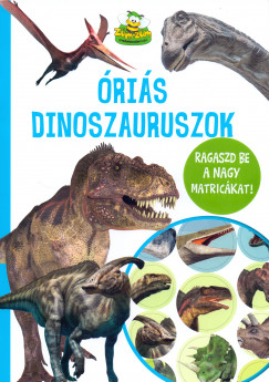 Szab Zsolt - Dvid Ildik   (Szerk.) - ris dinoszauruszok