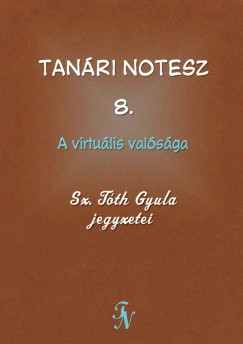 Sz. Tth Gyula - Tanri notesz 8.