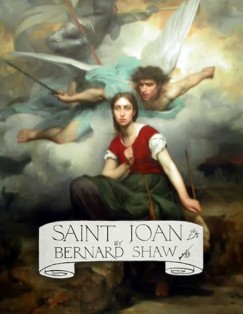 George Bernard Shaw - Saint Joan