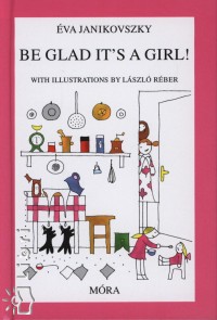 Janikovszky va - Be Glad It's a Girl!