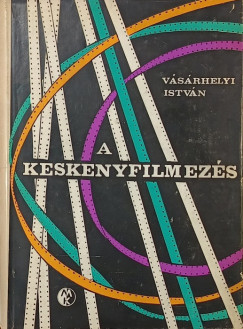 V�s�rhelyi Istv�n - A keskenyfilmez�s