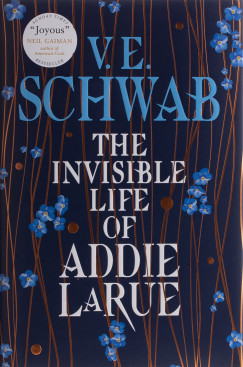 V. E. Schwab - The Invisible Life of Addie LaRue