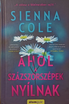 Sienna Cole - Ahol a százszorszépek nyílnak