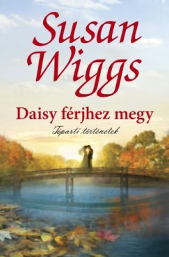 Susan Wiggs - Daisy frjhez megy