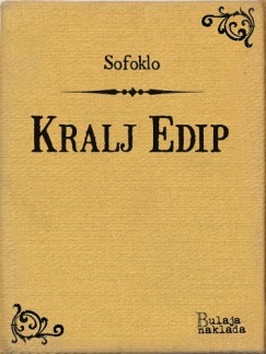 Sofoklo Koloman Rac - Kralj Edip