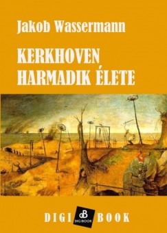 Jakob Wassermann - Kerkhoven harmadik lete