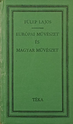 Fülep Lajos - Európai művészet és magyar művészet