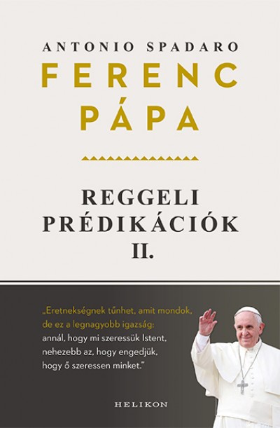 ,  Antonio Spadaro Ferenc Pápa - Reggeli prédikációk 2.
