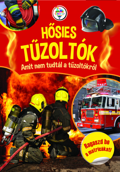 Géczi Zoltán - Varsányi Mihály - Hõsies tûzoltók