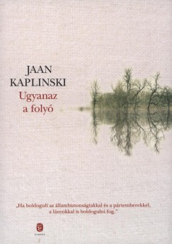 Jaan Kaplinski - Ugyanaz a foly�