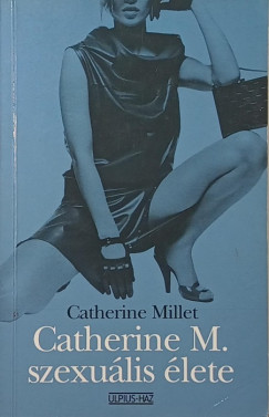 Catherine Millet - Catherine M. szexuális élete