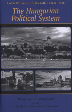 Krsnyi Andrs - Tth Csaba - Trk Gbor - The Hungarian Political System