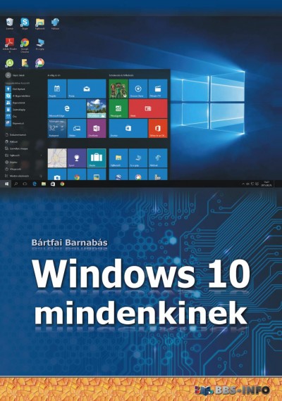 Bártfai Barnabás - Windows 10 mindenkinek