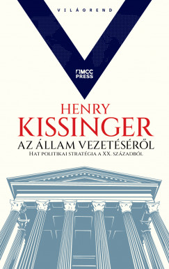 Henry Kissinger - Az állam vezetésérõl