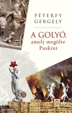 Pterfy Gergely - A goly, amely meglte Puskint