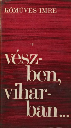 K�m�ves Imre - V�szben, viharban...