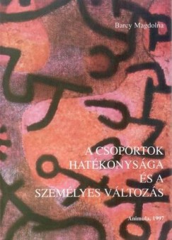 Barczi Magdolna - A csoportok hatkonysga s a szemlyes vltozs