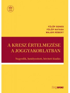 Flp Natasa - Flp gnes - Major Rbert - A kresz rtelmezse a joggyakorlatban